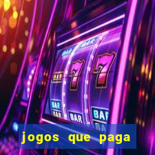 jogos que paga dinheiro de verdade sem depositar